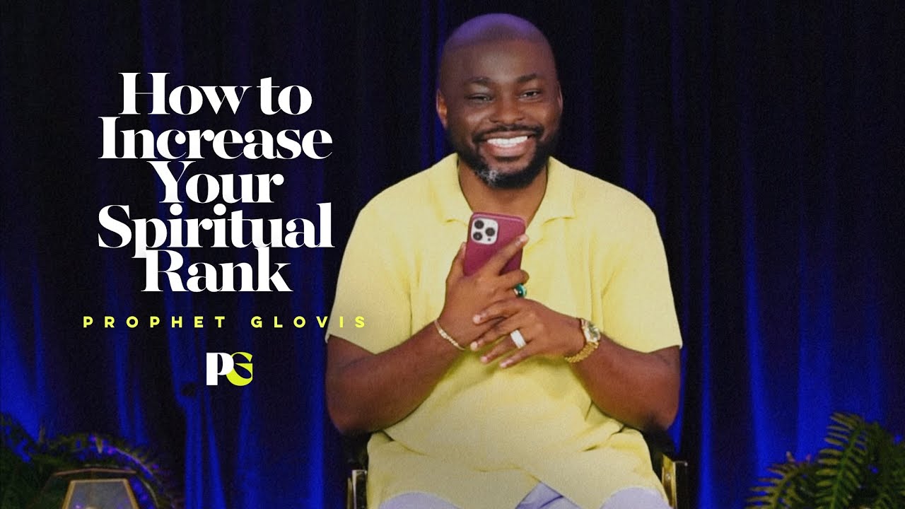 HOW TO INCREASE YOUR SPIRITUAL RANK // Prophet Glovis LIVE