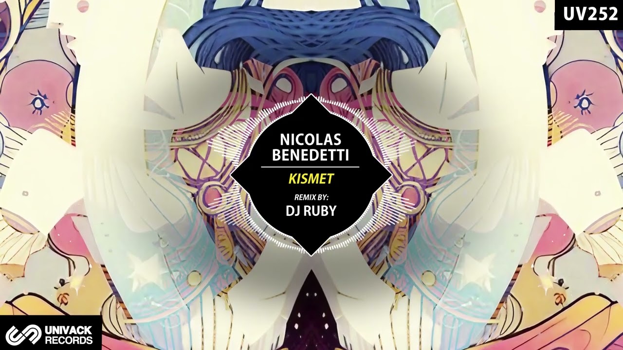 Nicolas Benedetti - Kismet (DJ Ruby Extended Remix) [Univack]