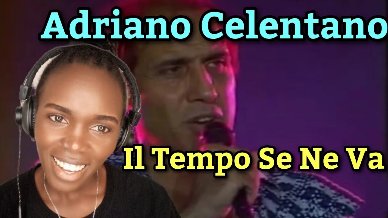 African Girl First Time Hearing Adriano Celentano - Il Tempo Se Ne Va | REACTION