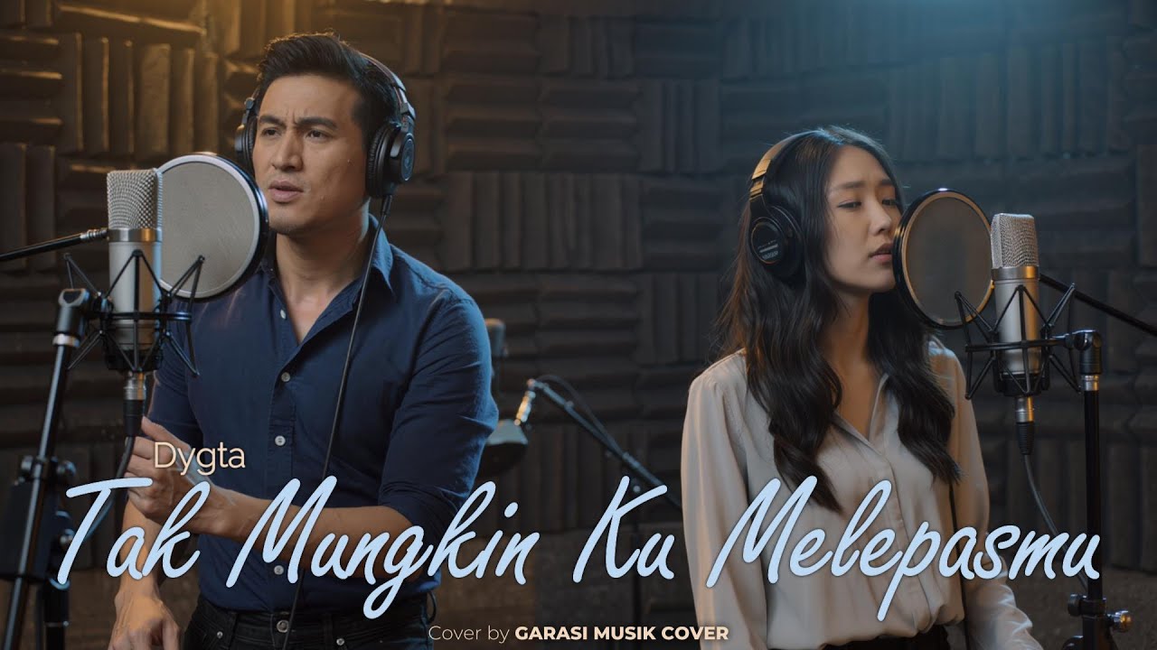 Tak Mungkin Ku Melepasmu – Dygta | Cover By Garasi Musik Cover