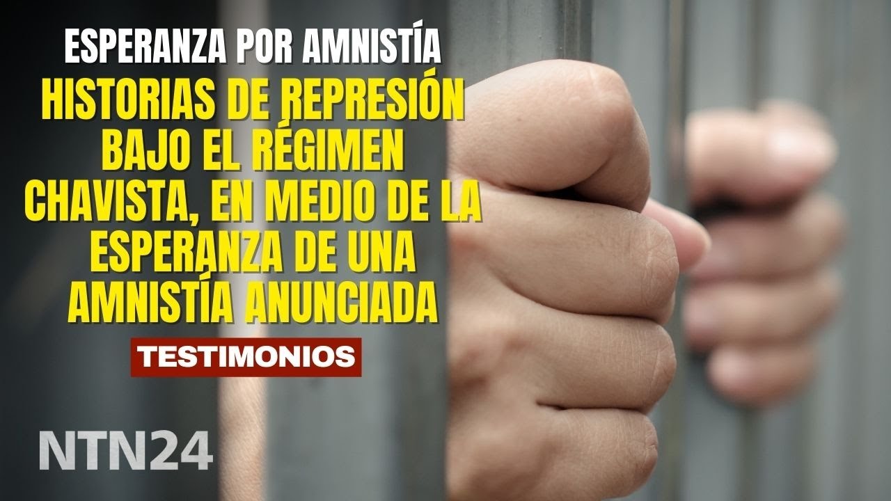 Historias de represión bajo el régimen chavista, en medio de la esperanza de una amnistía anunciada
