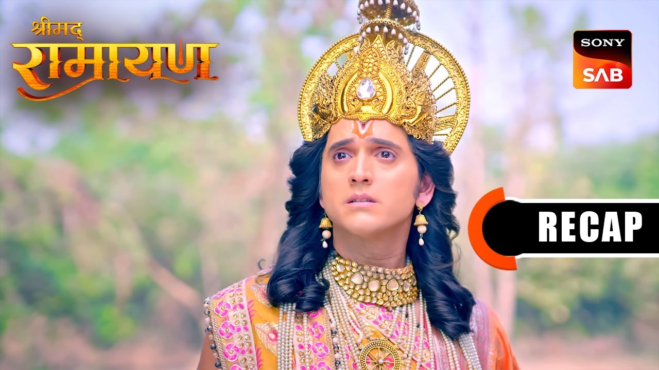 Shrimad Ramayan | Ep 321 & Ep 322 | RECAP | श्रीमद् रामायण