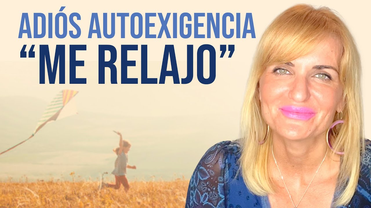 Adiós autoexigencia 