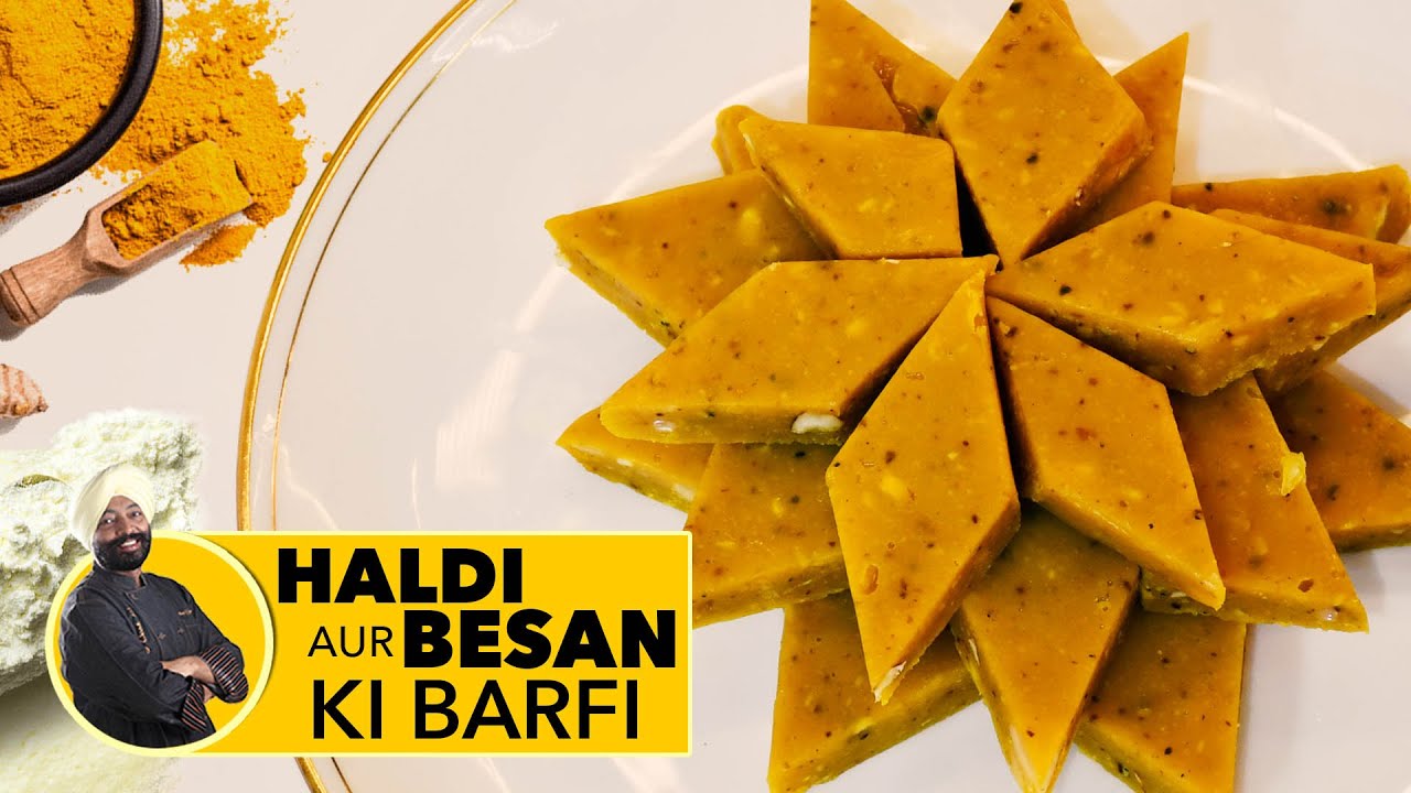 Haldi Besan Ki Barfi | हल्दी और बेसन के बर्फी | Haldi Basan Mithai Recipe | #ChefHarpalSingh