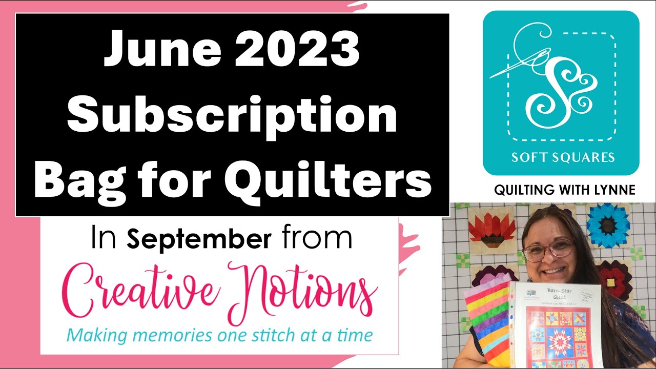 Creative Notions Quilt Shop. - Subscription Bag for Quilters for June. New BOM Project with Rainbow
