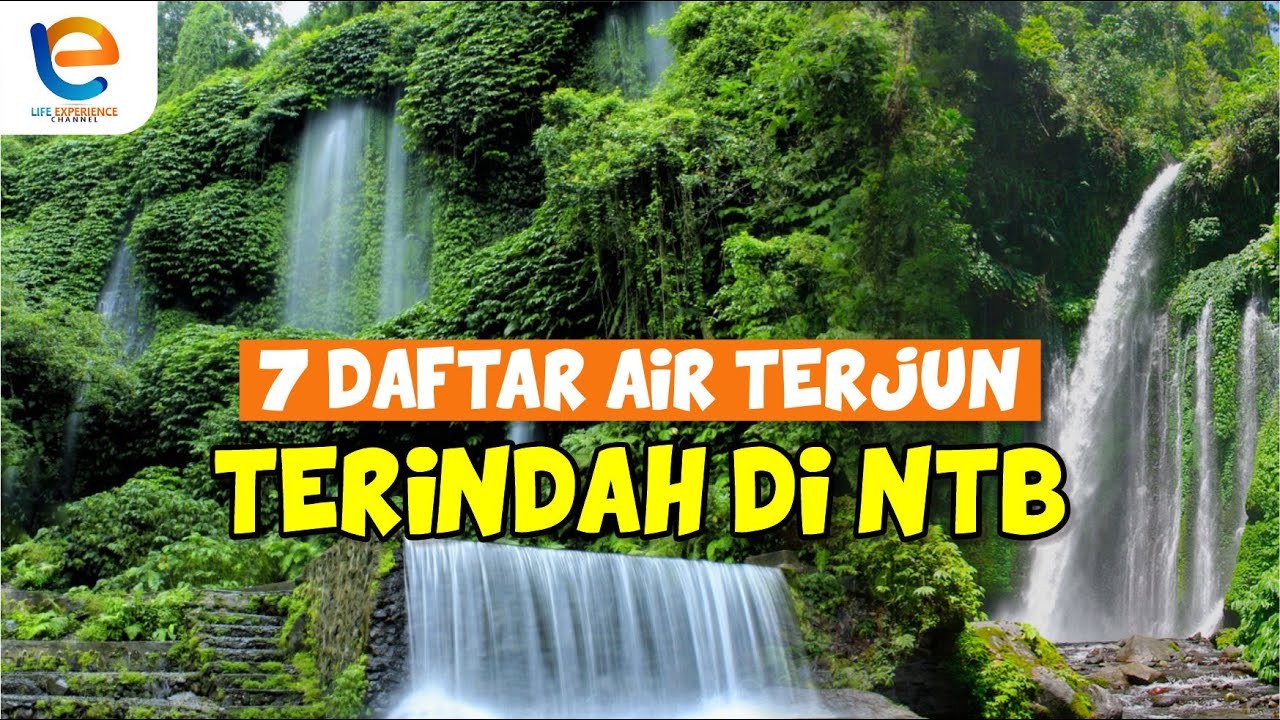 7 DAFTAR AIR TERJUN TERINDAH DI PROVINSI NTB