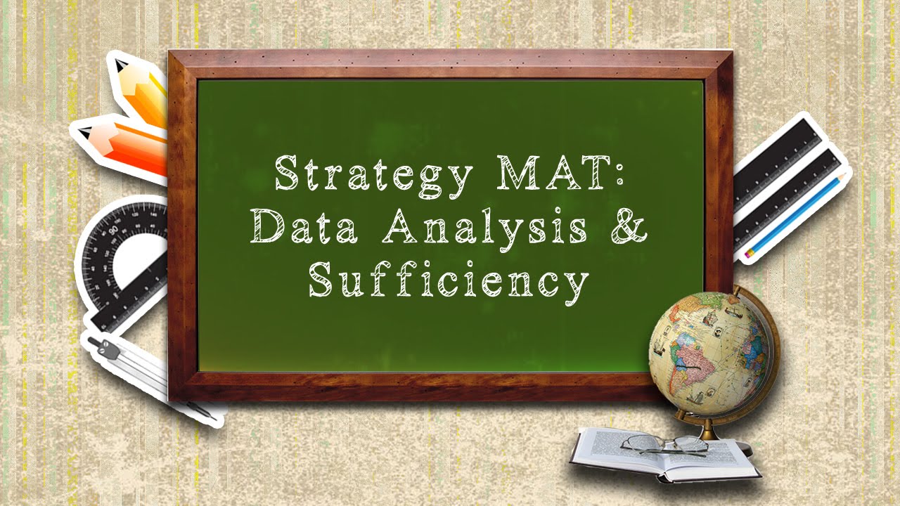 Strategy MAT : Data Analysis & Sufficiency