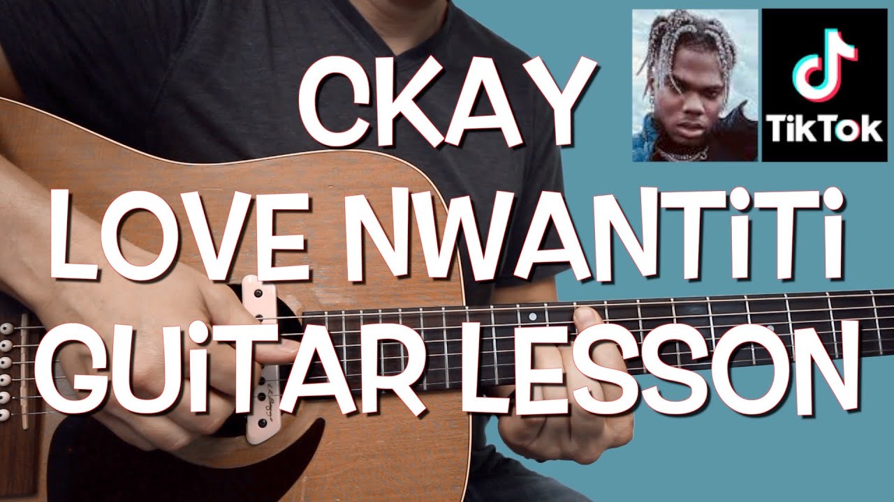 Ckay - Love Nwantiti - TikTok Dance - Guitar Lesson