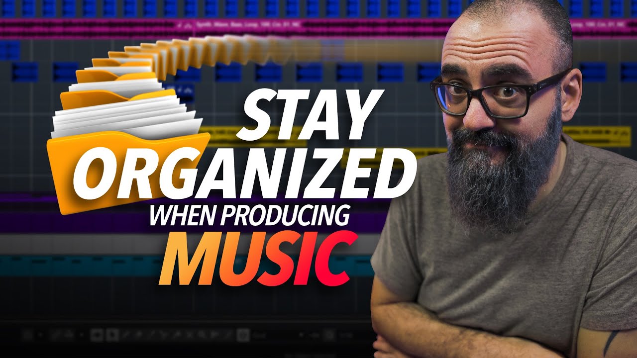 How to ORGANIZE your DAW Sessions like a PRO