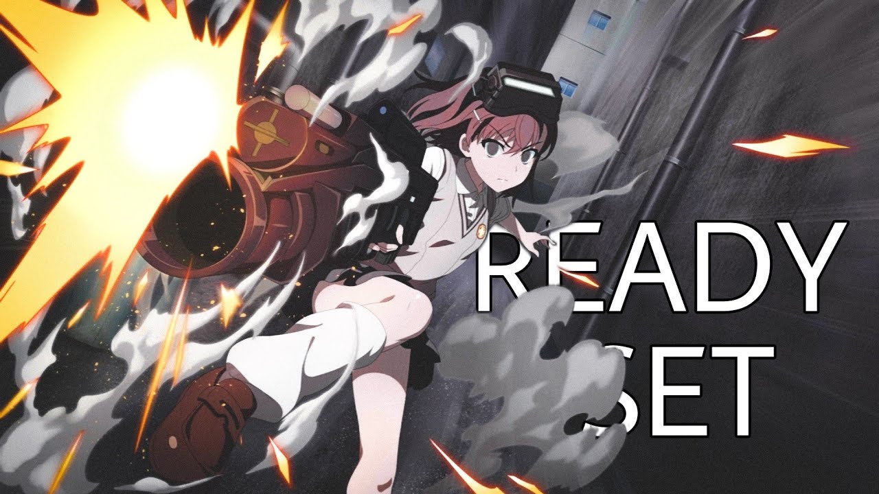 ToAru 「AMV」- Ready Set