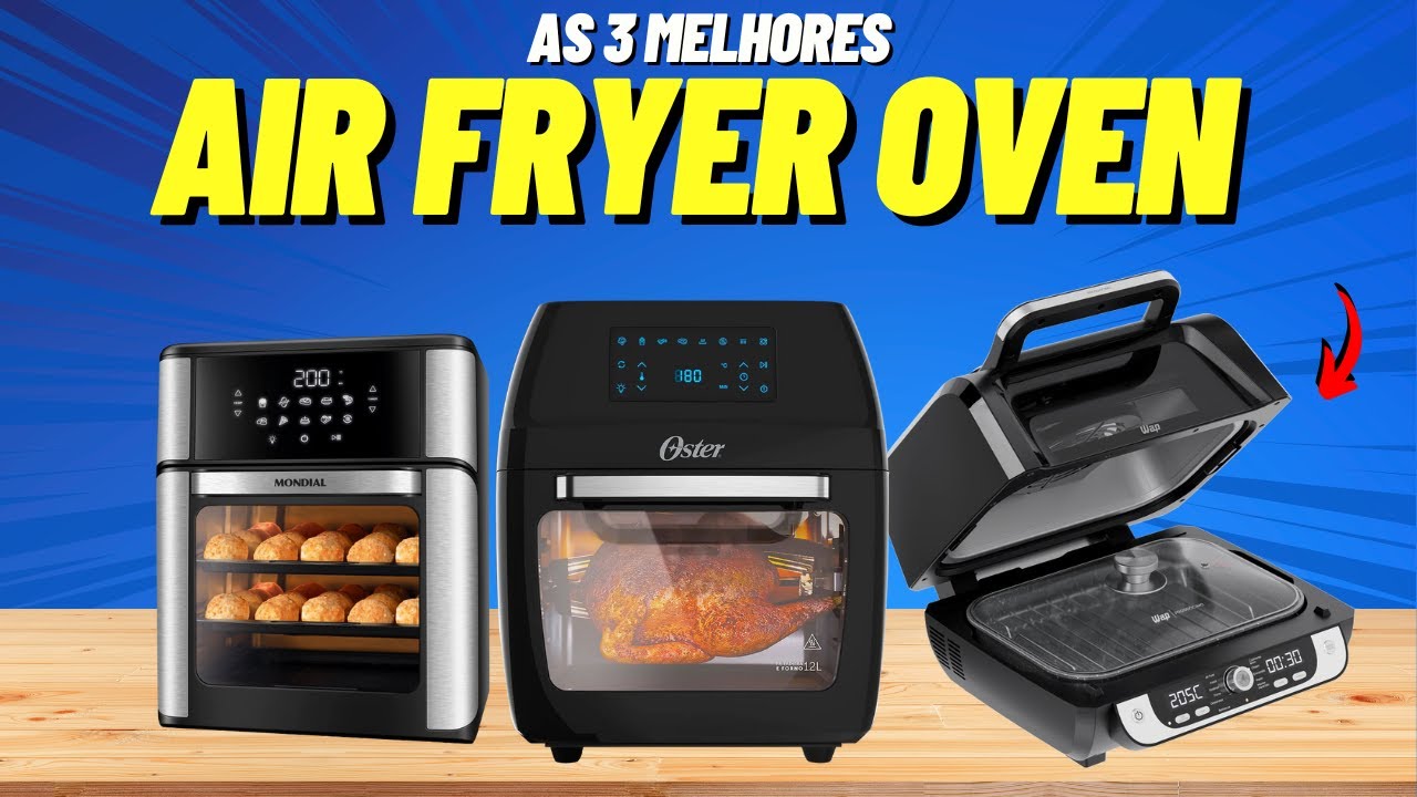 [TOP 5 MELHORES AIR FRYER OVEN] Qual a Melhor AIR FRYER OVEN? AIR FRYER OVEN Bom e Barato