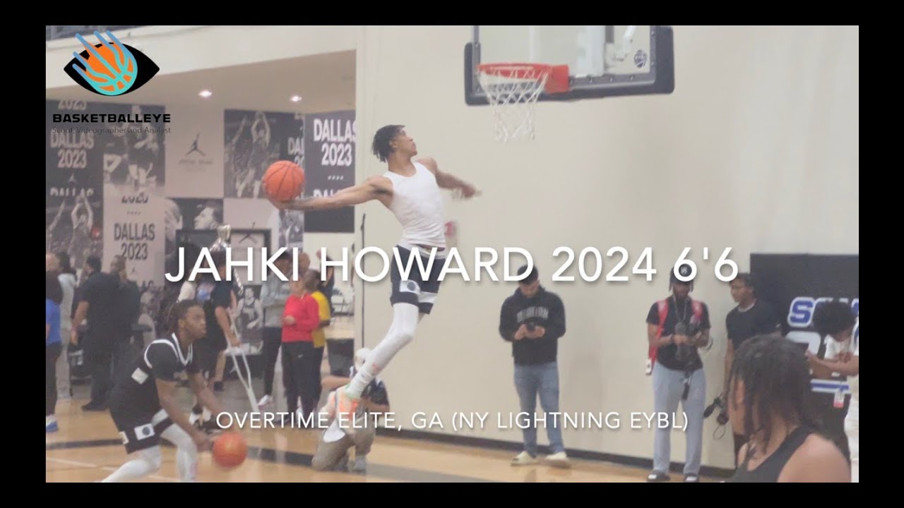 Jahki Howard 2024 6'6 Overtime Elite, GA (NH Lightning EYBL)