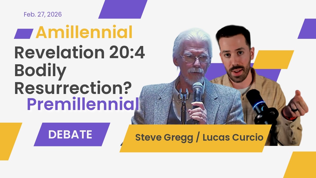 Premillennial vs Amillennial DEBATE | Bodily Resurrection in REV 20:4? Lucas Curcio vs Steve Gregg