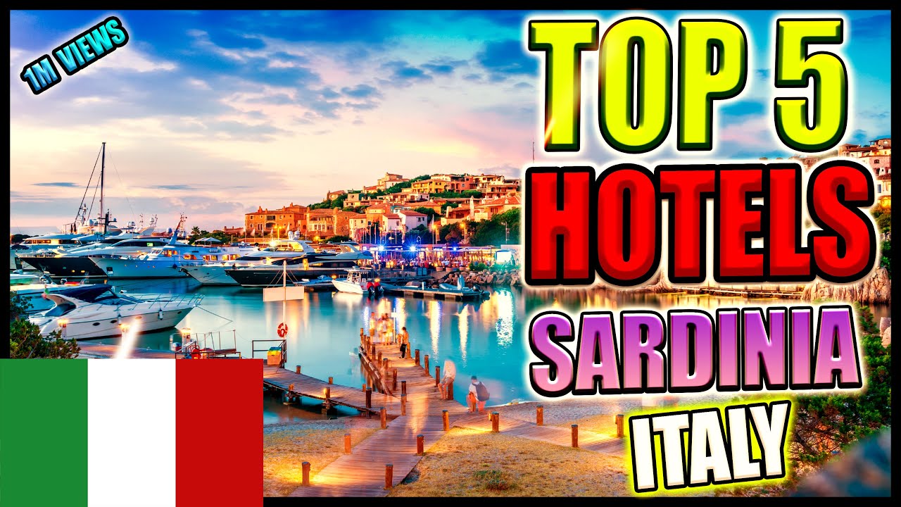 TOP 5 hotels in Sardinia, Best Sardinia hotels 2023, Sardinia luxury hotels