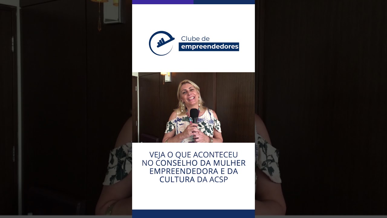 IGTV - ACSP - Conselho da Mulher Empreendedora e da Cultura