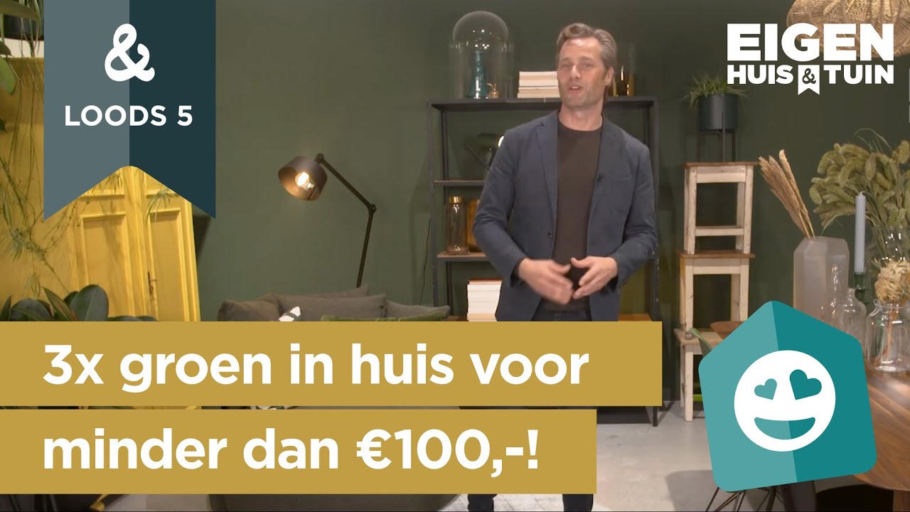 3x groen in huis voor minder dan &euro;100,- | #loods5