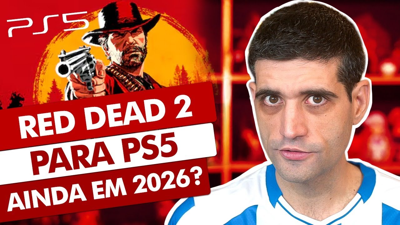 Red Dead 2 para PS5 AINDA em 2026?