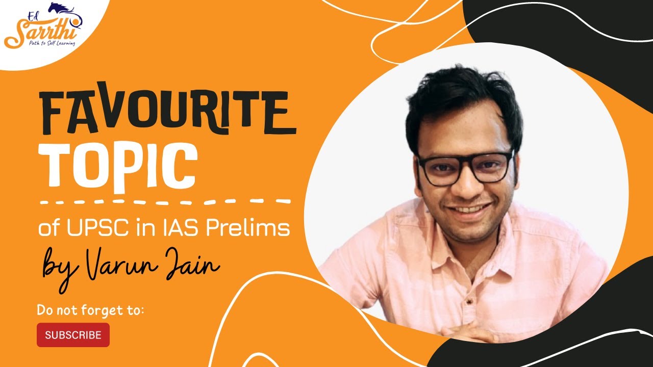 Favourite Topic of UPSC in IAS Prelims by Varun Jain