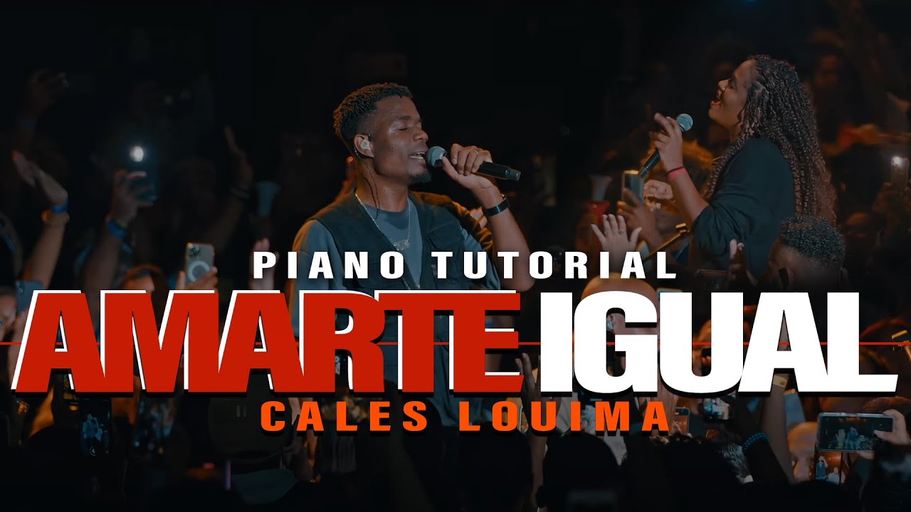 AMARTE IGUAL - CALES LOUIMA | TUTORIAL DE PIANO PASO A PASO
