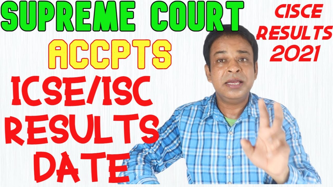 CISCE Result 2021 Date is Accepted, ICSE/ISC 2021 Board Results Must Be Liberal and in July 2021