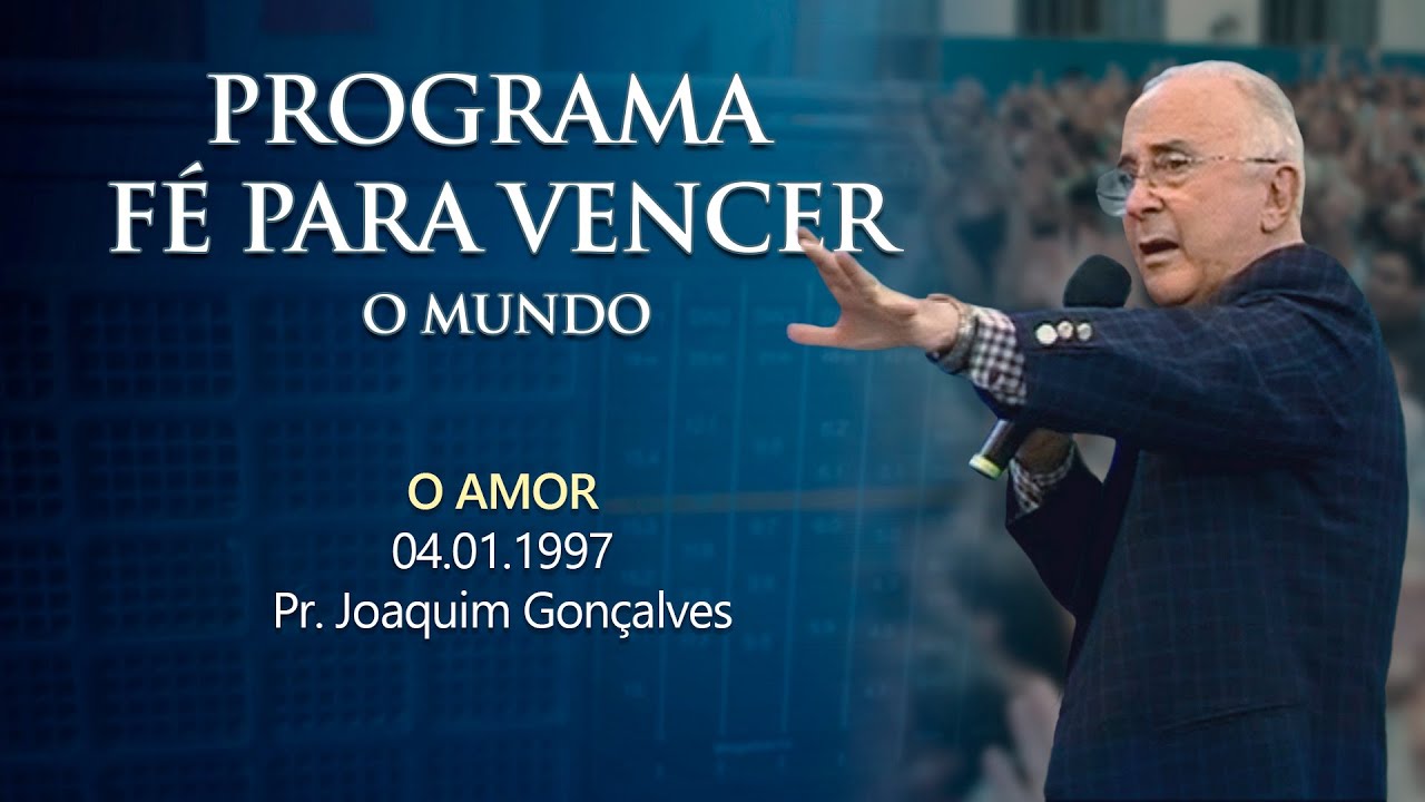 04.01.1997 - O AMOR - Pr. Joaquim Gonçalves