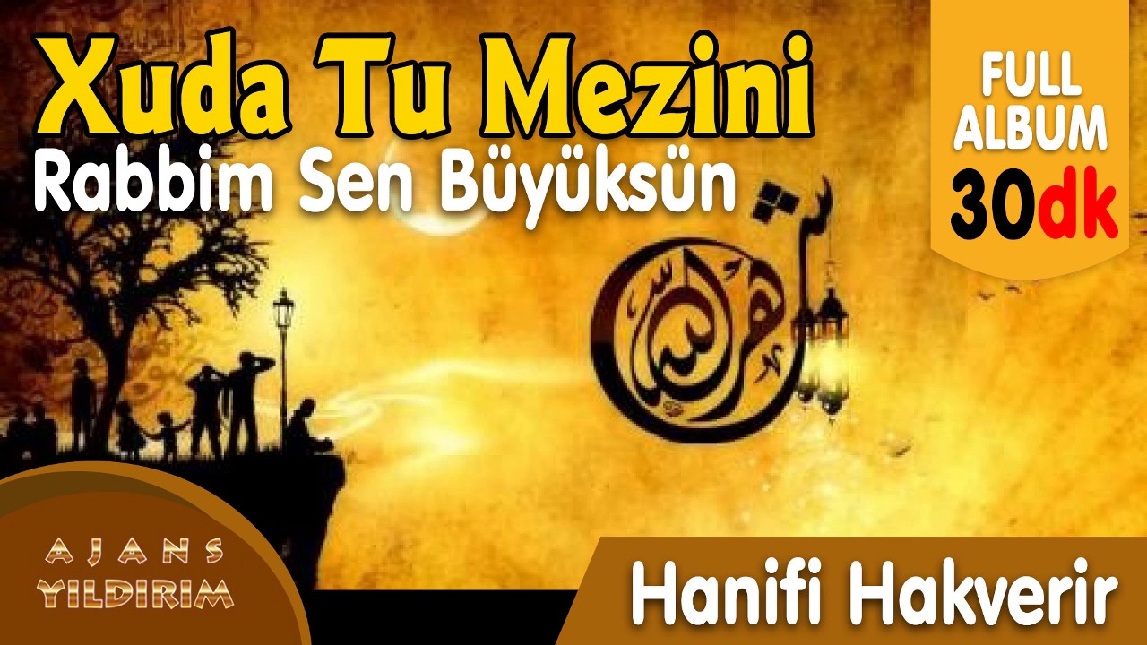 Xuda tu Mezini - Hanefi Hakverir