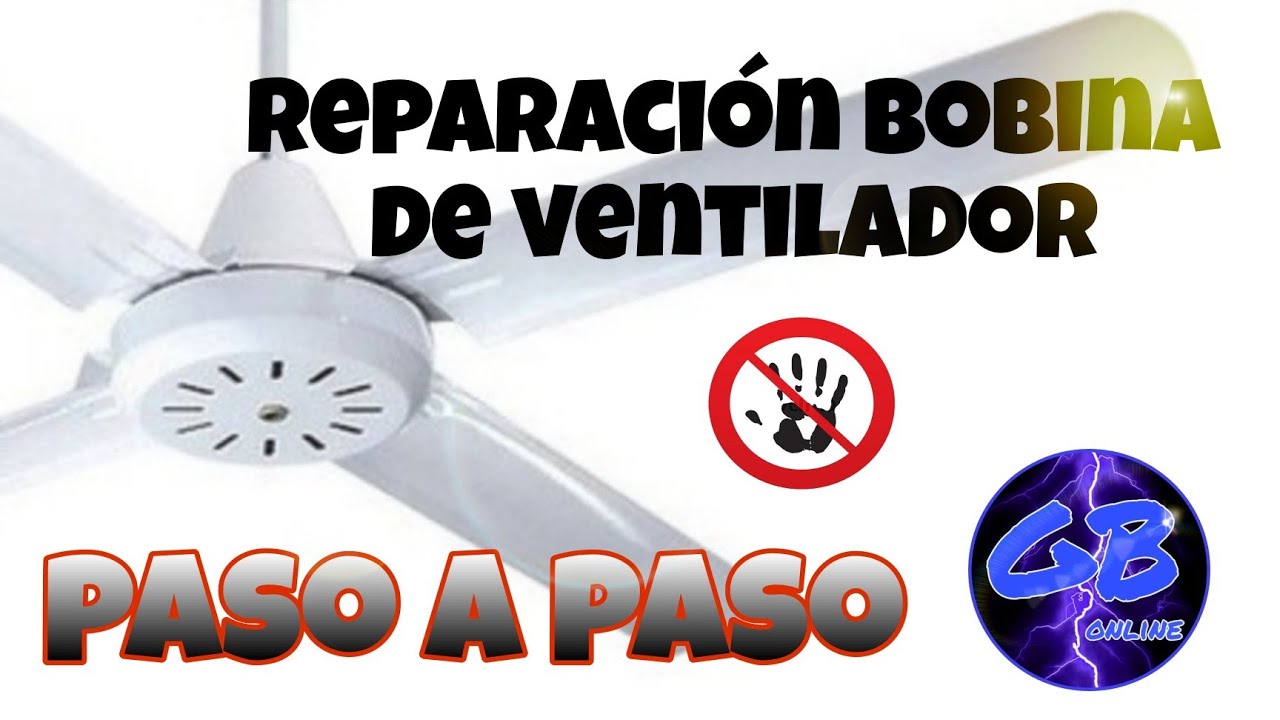 Reparando ventilador de techo PASO A PASO (BOBINA QUEMADA) GB online