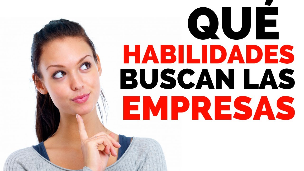 Qué son las 𝗛𝗔𝗕𝗜𝗟𝗜𝗗𝗔𝗗𝗘𝗦 BLANDAS y HABILIDADES DURAS,  Cuáles son las 10 más buscadas