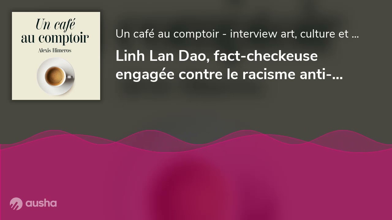 Linh Lan Dao, fact-checkeuse engagée contre le racisme anti-asiatique