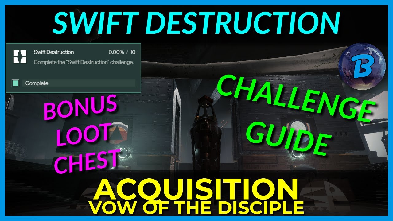 Swift Destruction (Challenge) - Acquisition - Vow of the Disciple Raid
