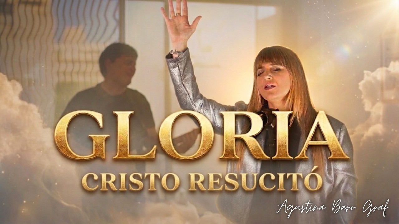 Cantos Cat&oacute;licos de Pascua - Agustina Baro Graf / Gloria, &Eacute;l vive, Iglesia Peregrina / Resucit&oacute;