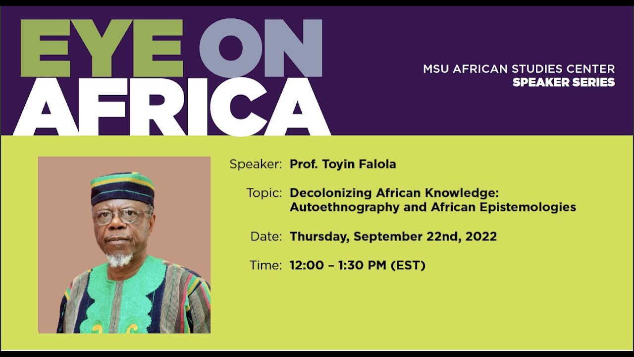 Decolonizing African Knowledge: Autoethnograhaphy and African Epistemologies:  EOA 22 September 2022