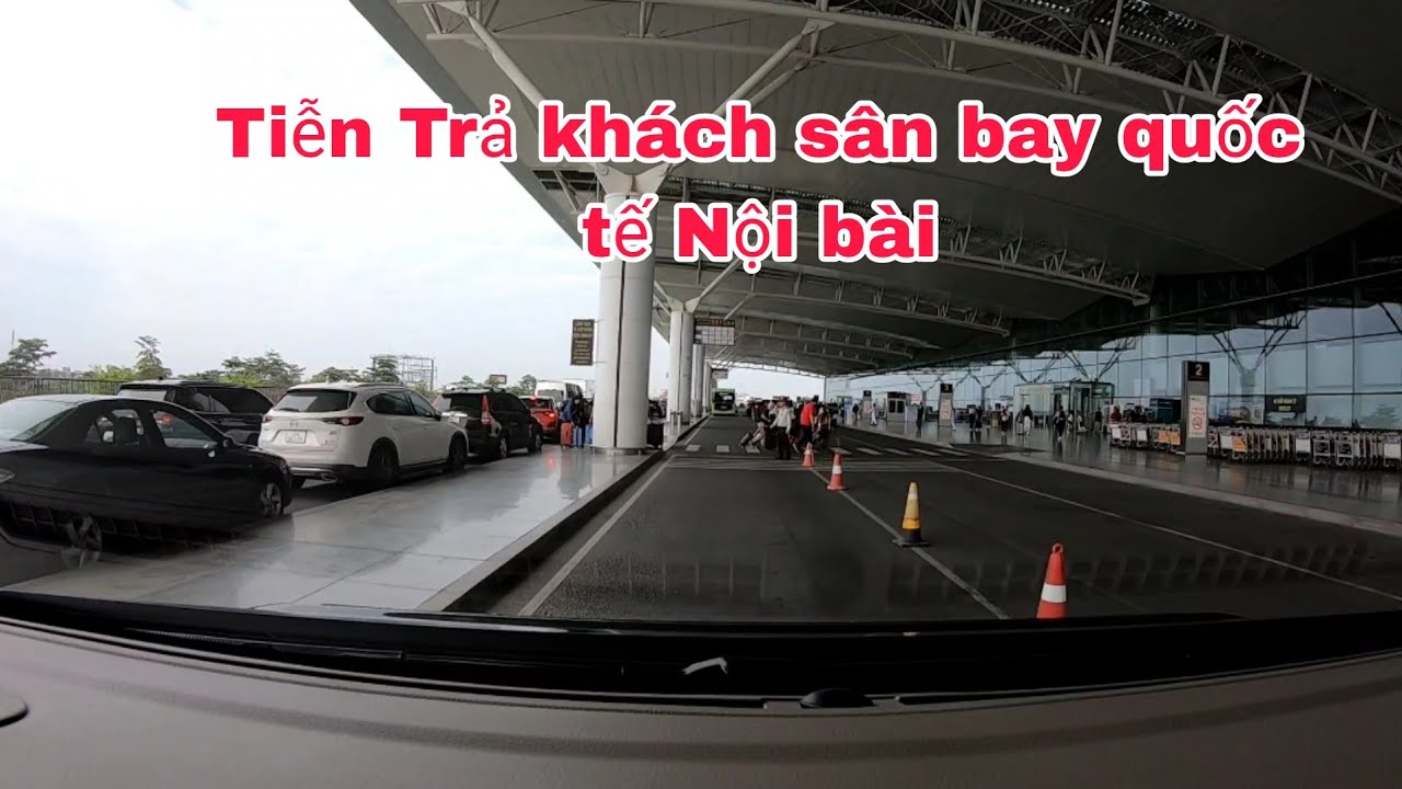 Tiễn Khách sân Bay Quốc tế Nội Bài Cho Tài Mới
