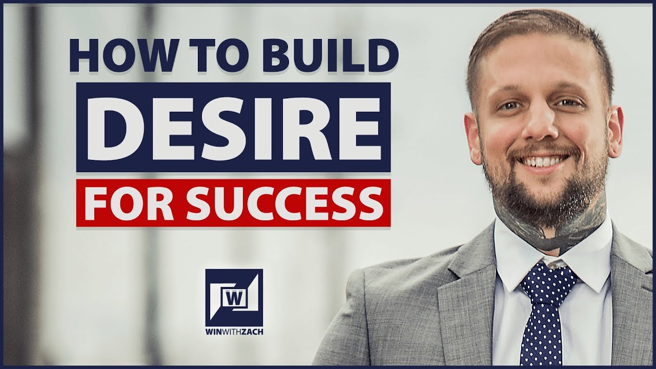 How To Build Desire For Success - Burning Desire