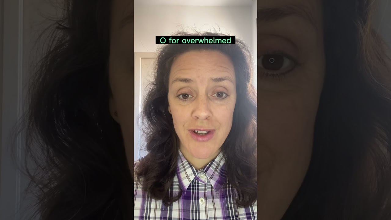 O for overwhelmed. What is your tip to manage stress?