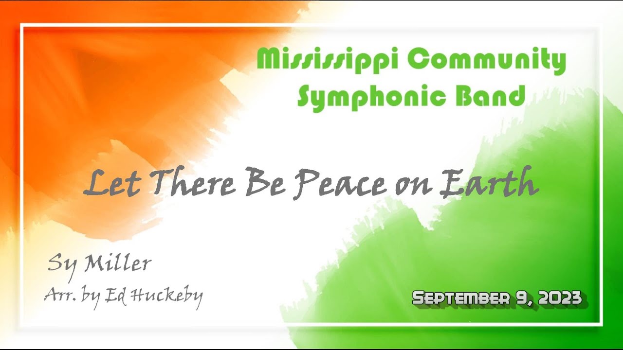 Let There Be Peace on Earth - by Sy Miller, Arr by Ed Huckeby