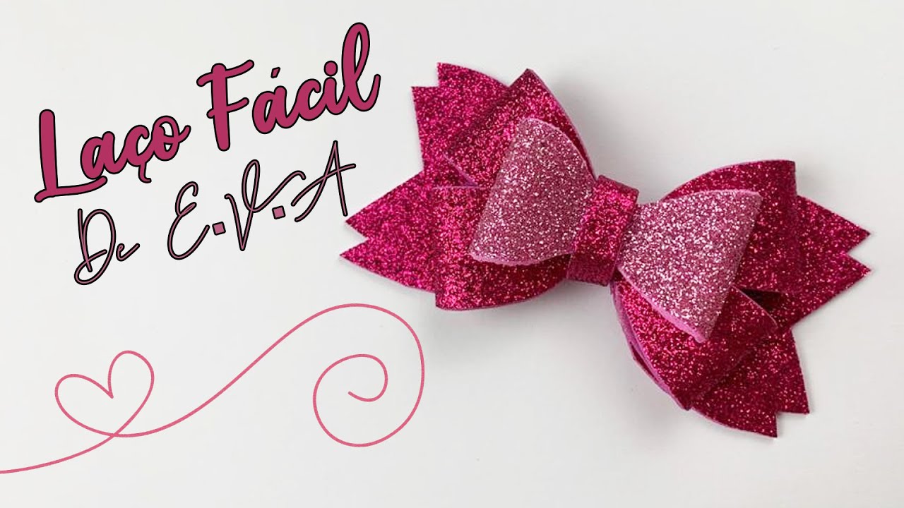 Laço de Eva Muito Fácil + Molde Grátis!! 🎀❤️