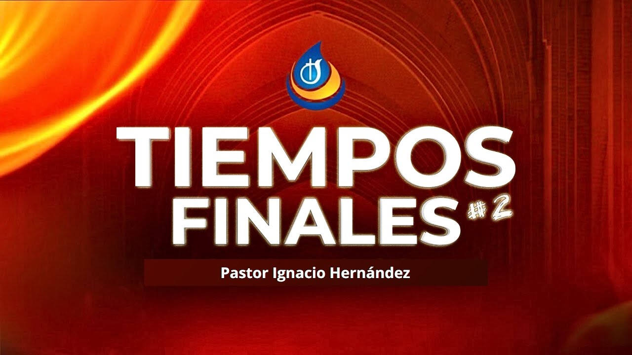 TIEMPOS FINALES #2 | Pastor Ignacio Hernández | ROCIO DE DIOS | 01/06/25