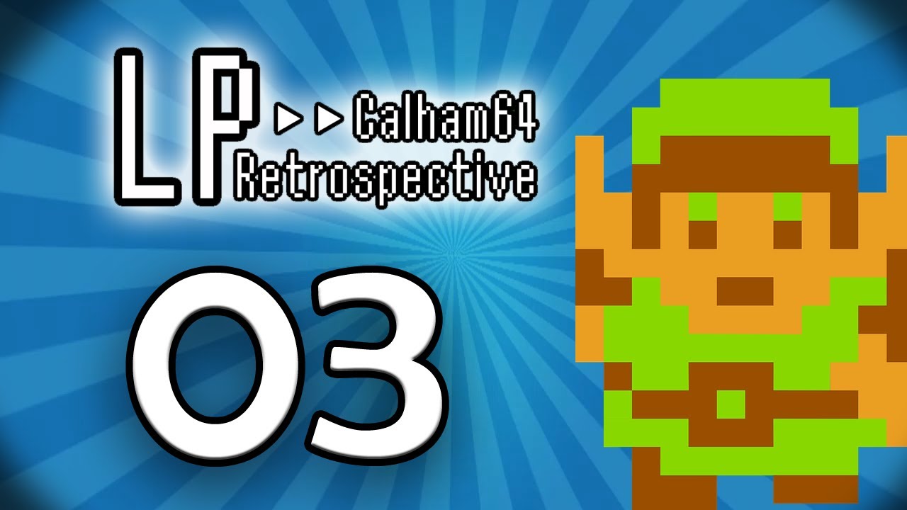 Calham64 LP Retrospective | Day #3 | The Legend of Zelda (NES)