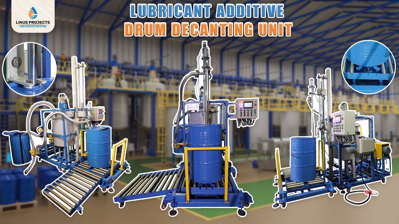 LUBRICANT ADDITIVE DRUM DECANTING UNIT: A Game-Changer by LINUS PROJECTS