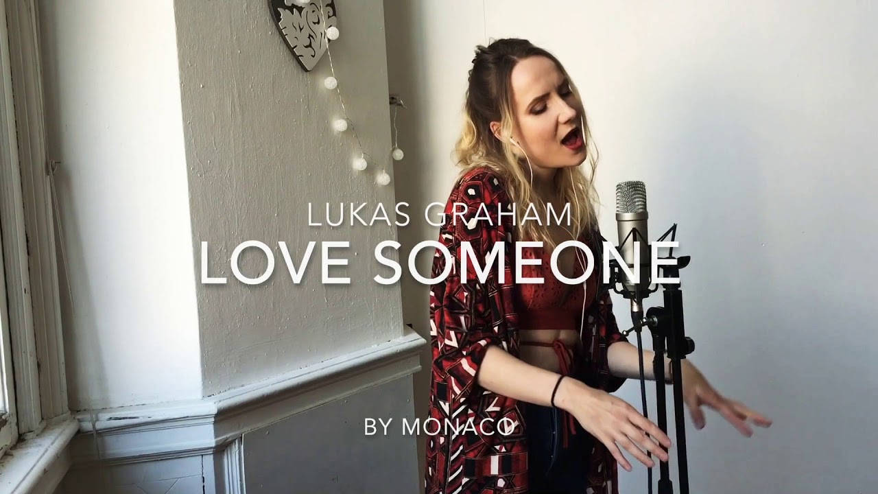 Lukas Graham- Love Someone 💕 (cover by Monaco)