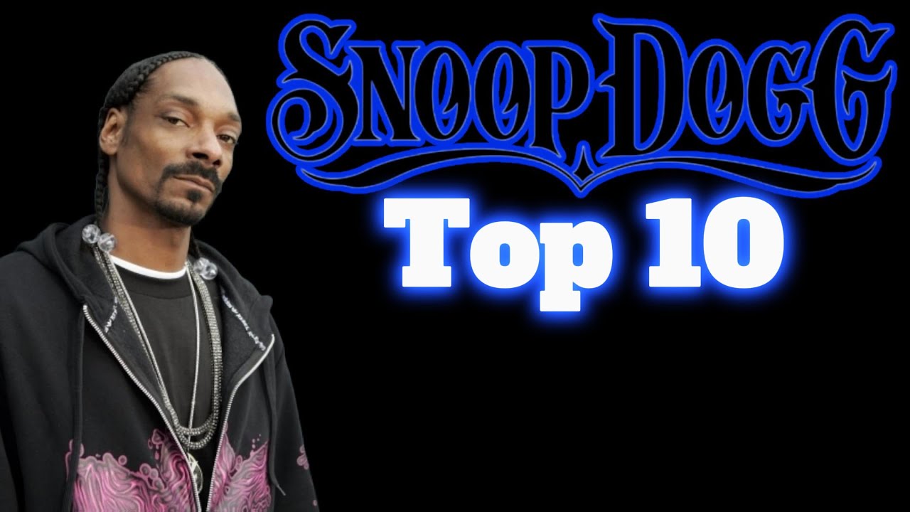 Snoop Dogg Top 10