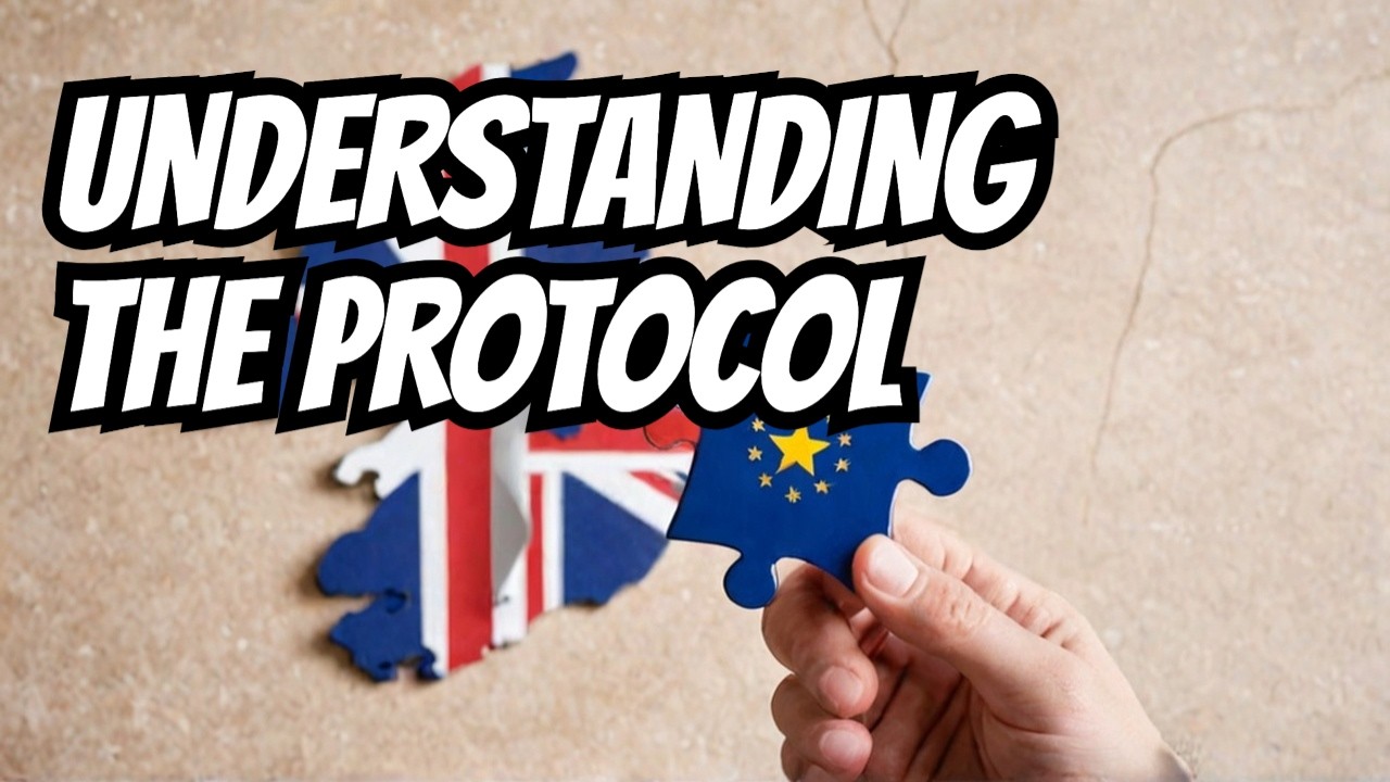 Northern Ireland Protocol Explained: Brexit's Key Element #made_sense