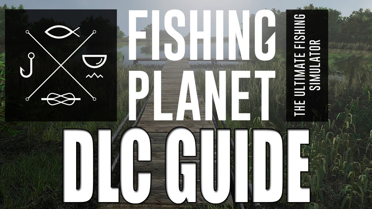 Fishing Planet — какой DLC стоит купить