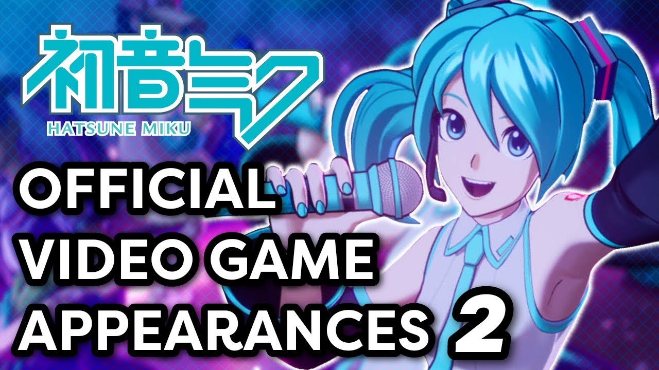 39 Hatsune Miku Appearances in Video Games (Part 2)