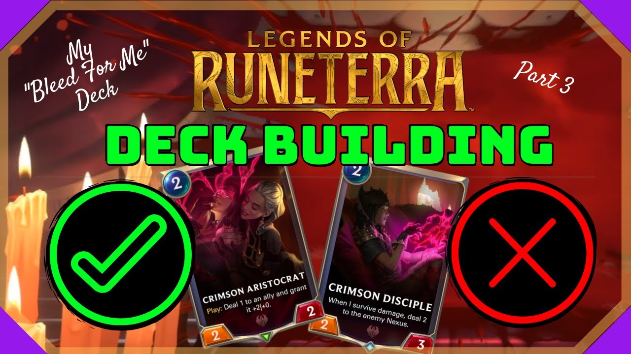 Legends of Runeterra | Deck Breakdown: Crimson Aristocrat & Crimson Disciple | Part 3