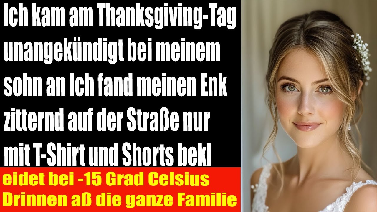 Überraschender Besuch an Thanksgiving Mein Enkel zitterte allein