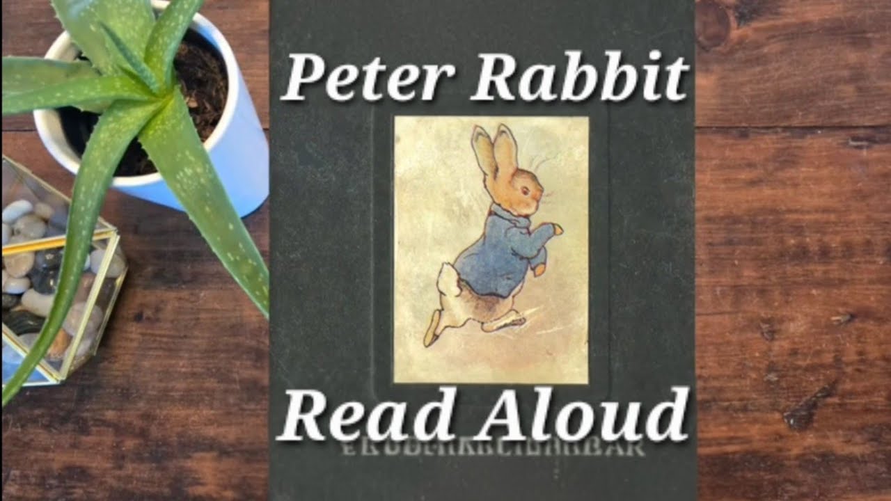 The Tale of Peter Rabbit | Read Aloud For Kids | Beatrix Potter