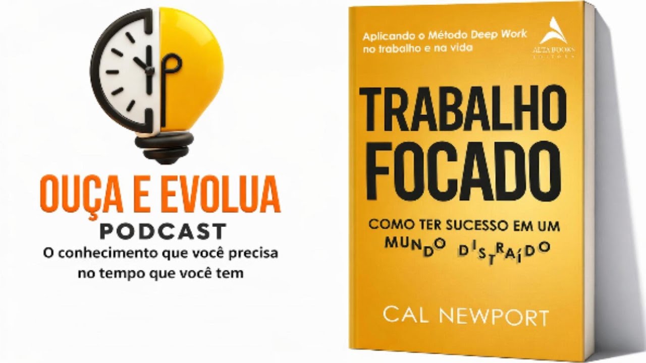 Podcast | Trabalhe Focado | Como recuperar o foco em um mundo distraído