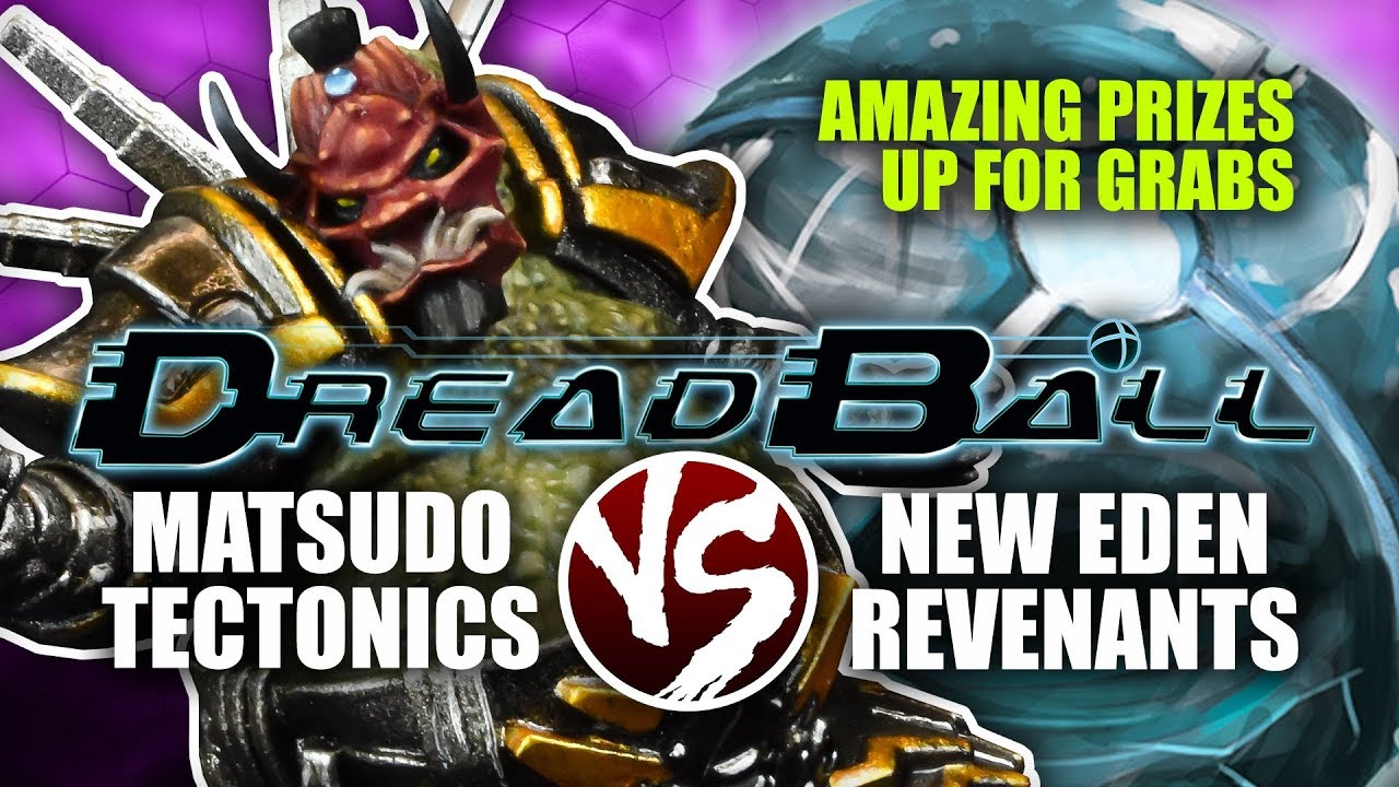 Playing Dreadball 2nd Ed. Matsudo Tectonics Vs New Eden Revenants